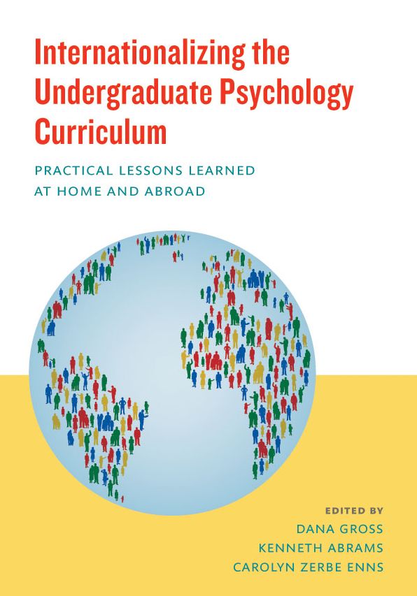 Internationalizing the Undergraduate Psychology Curriculum : Practical Lessons Learned at Home and Abroad
