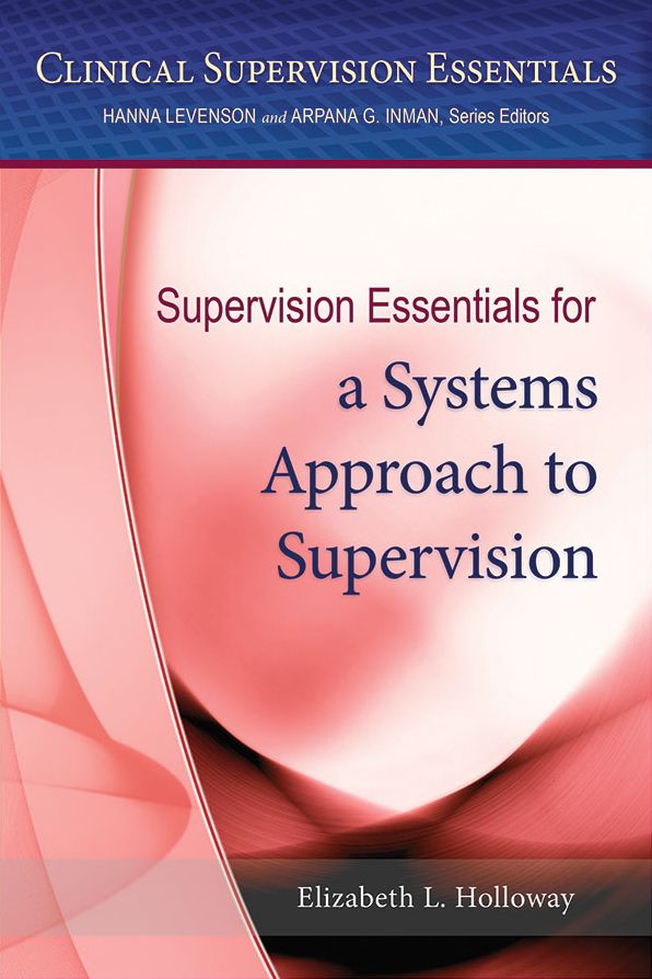 Supervision Essentials for a Systems Approach to Supervision