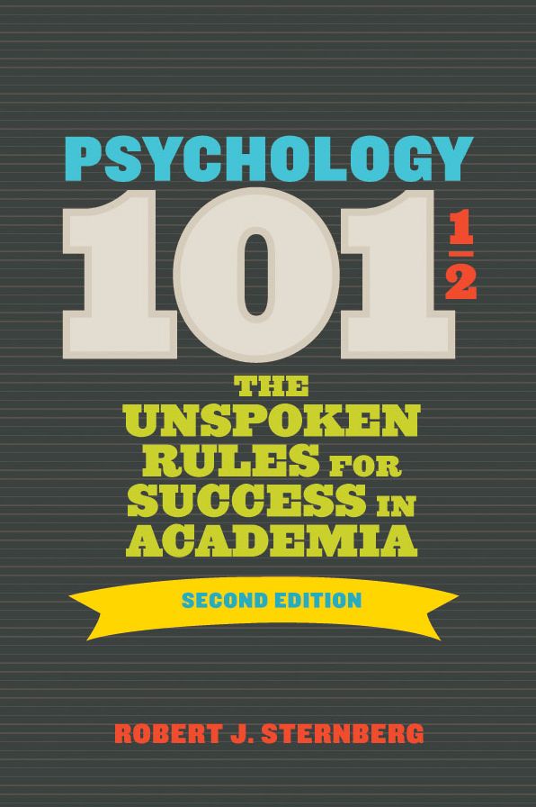 Psychology 101 « : The Unspoken Rules for Success in Academia