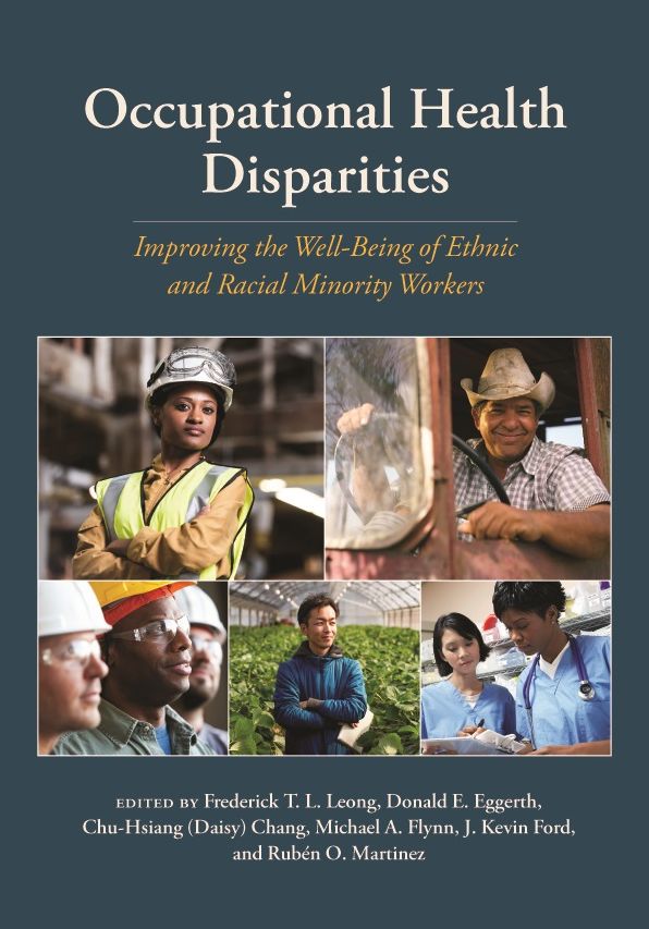 Occupational Health Disparities: Improving the Well-Being of Ethnic and Racial Minority Workers