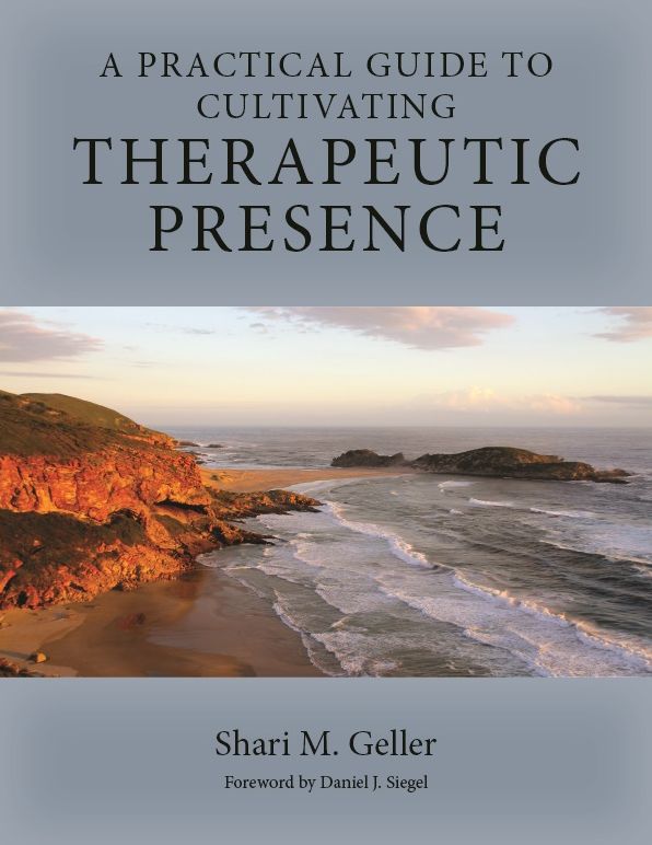 A Practical Guide to Cultivating Therapeutic Presence