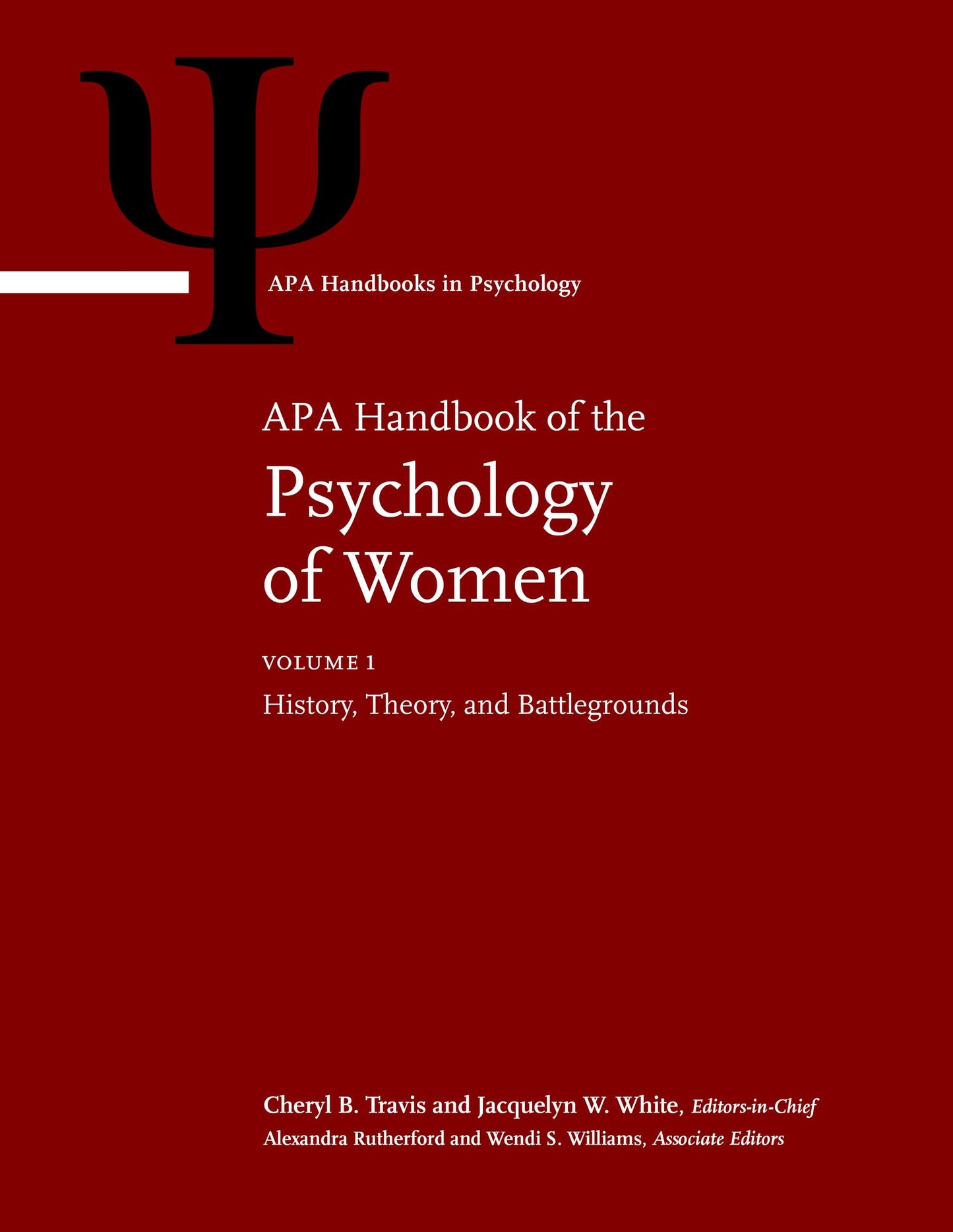 APA Handbook of the Psychology of Women: Volume 1: History, Theory, and Battlegrounds; Volume 2: Perspectives on Women's Private and Public Lives