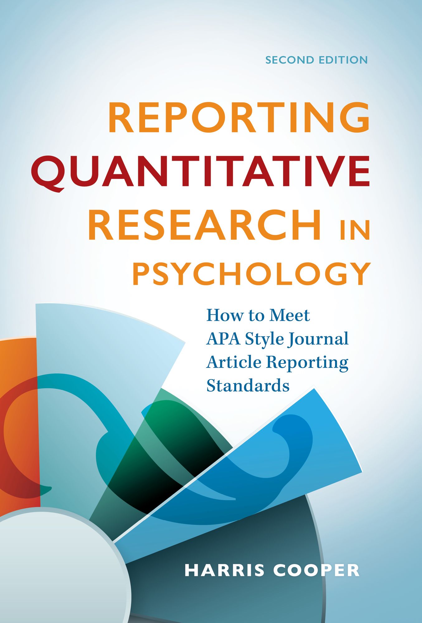 Reporting Quantitative Research in Psychology: How to Meet APA Style Journal Article Reporting Standards
