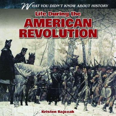 Life During the American Revolution