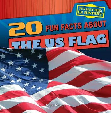 20 Fun Facts about the US Flag