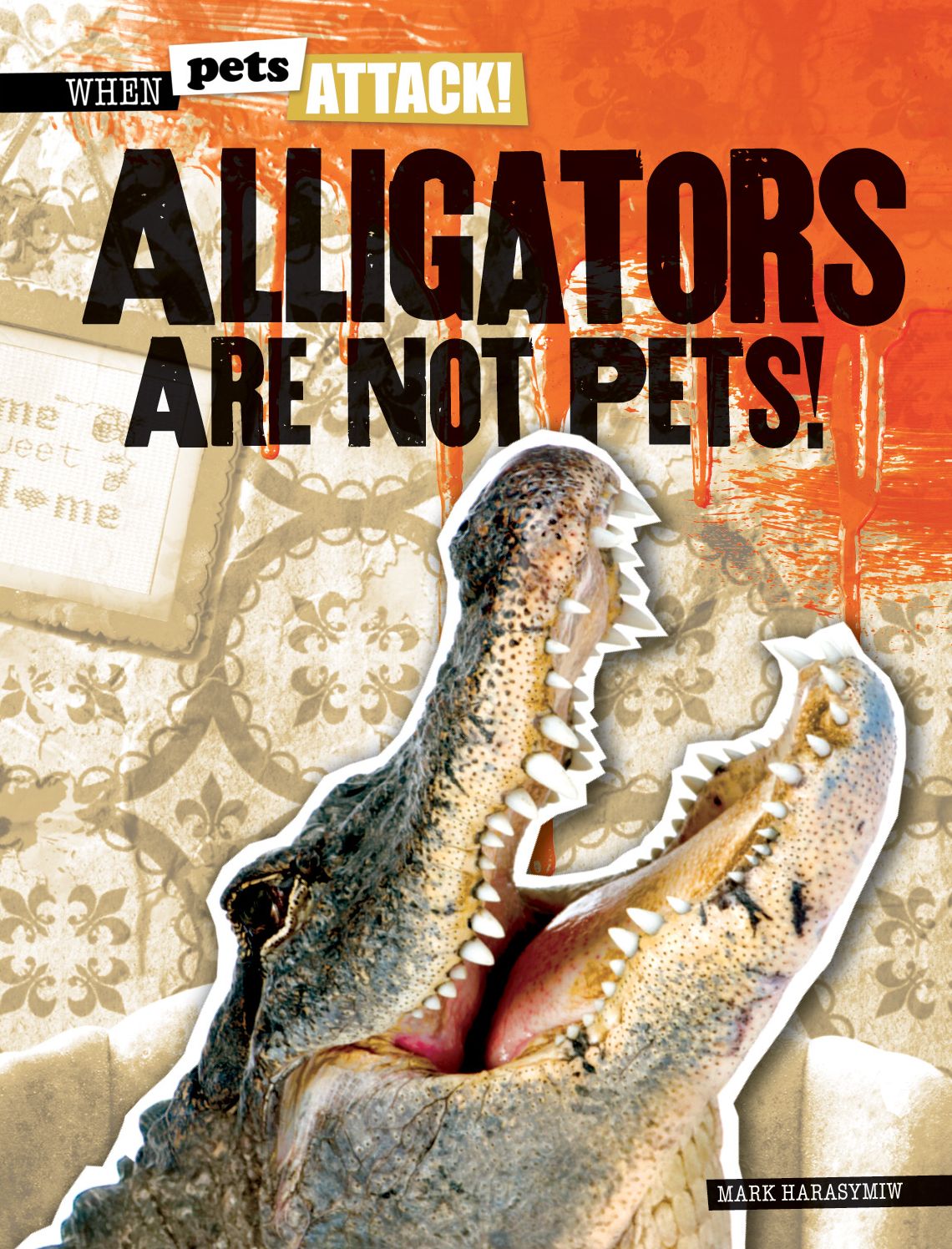 Alligators Are Not Pets!