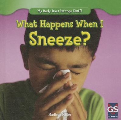 What Happens When I Sneeze?