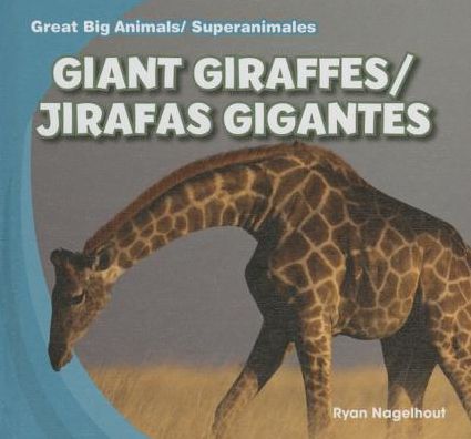 Giant Giraffes/Jirafas Gigantes