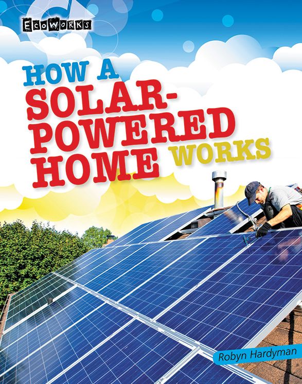How a Solar-Powered Home Works