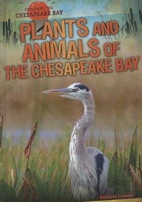 Plants and Animals of the Chesapeake Bay