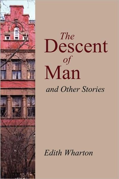 The Descent of Man and Other Stories