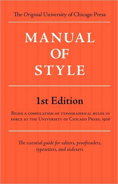 Manual Of Style (Chicago 1st Edition)