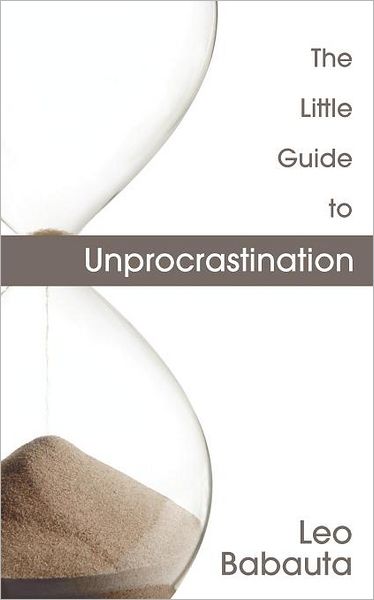 The Little Guide To Unprocrastination