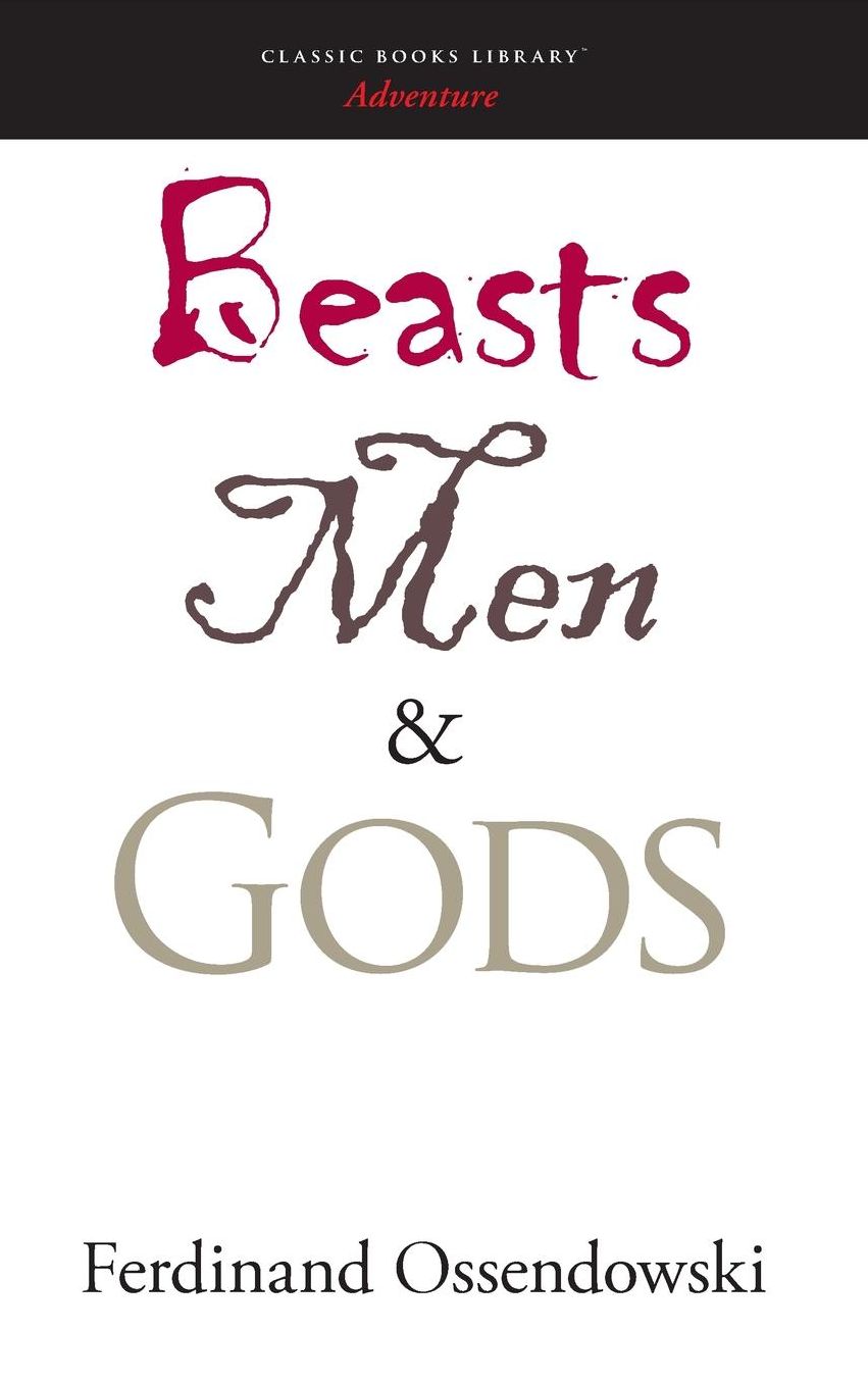 Beasts, Men, and Gods