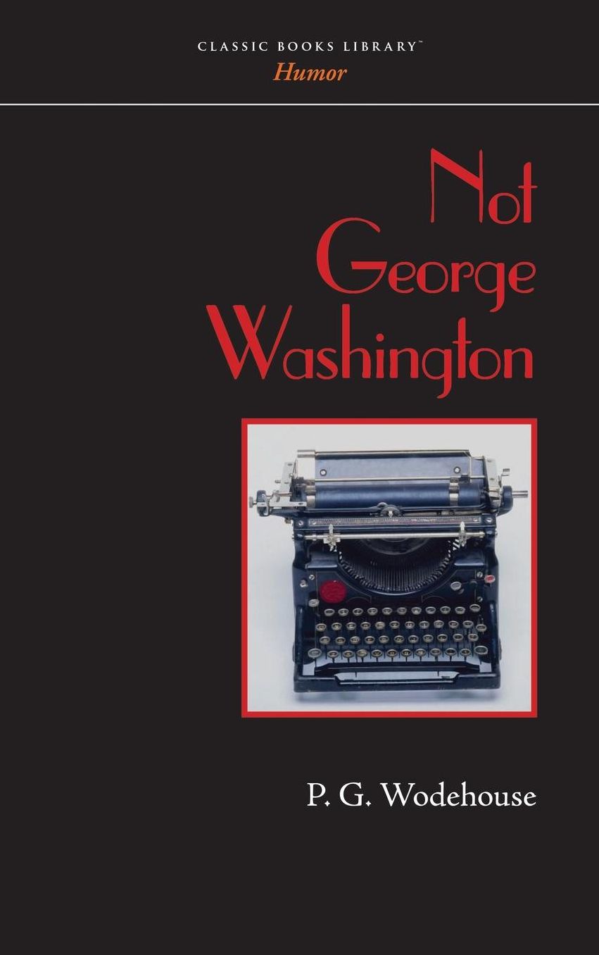 Not George Washington