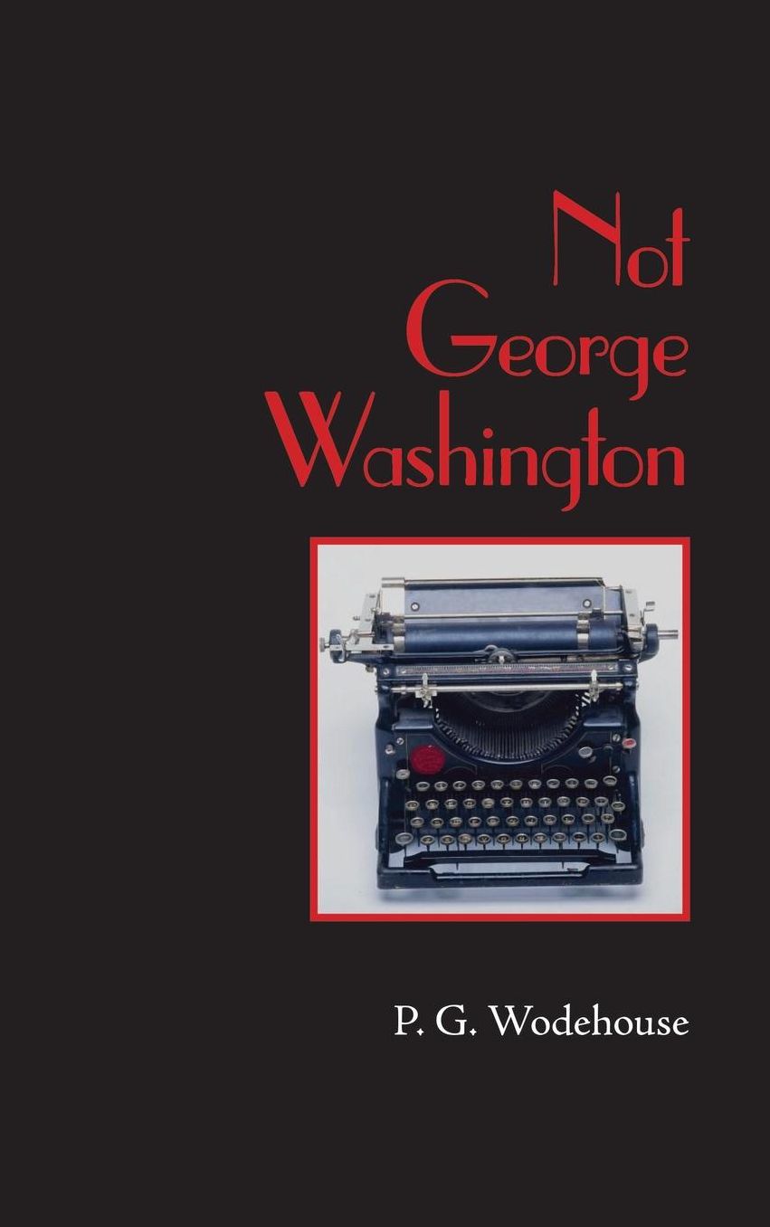 Not George Washington