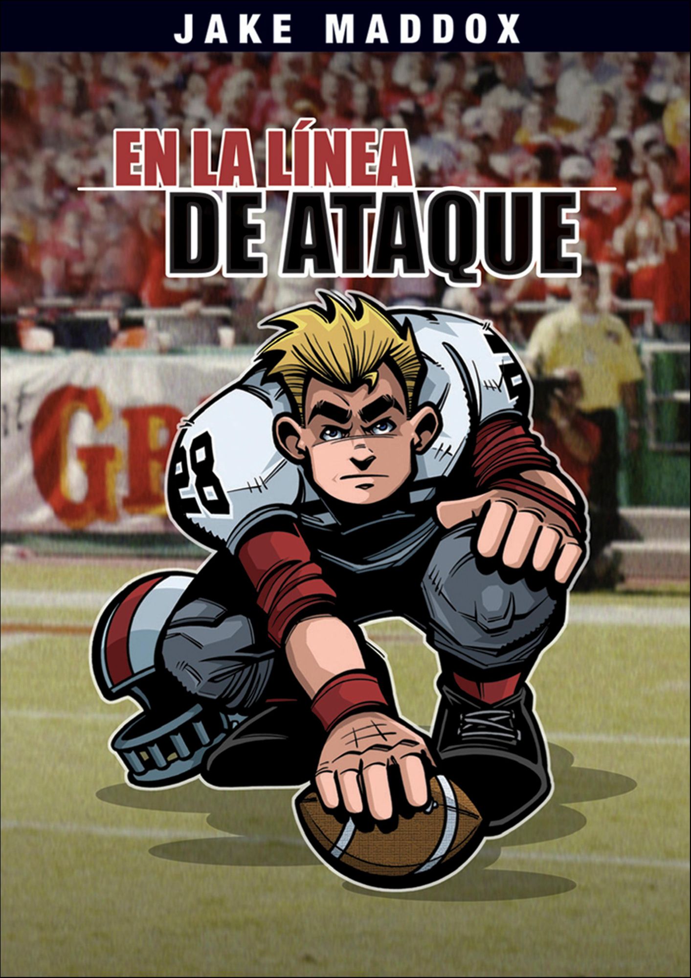 Jake Maddox: En la línea de Ataque