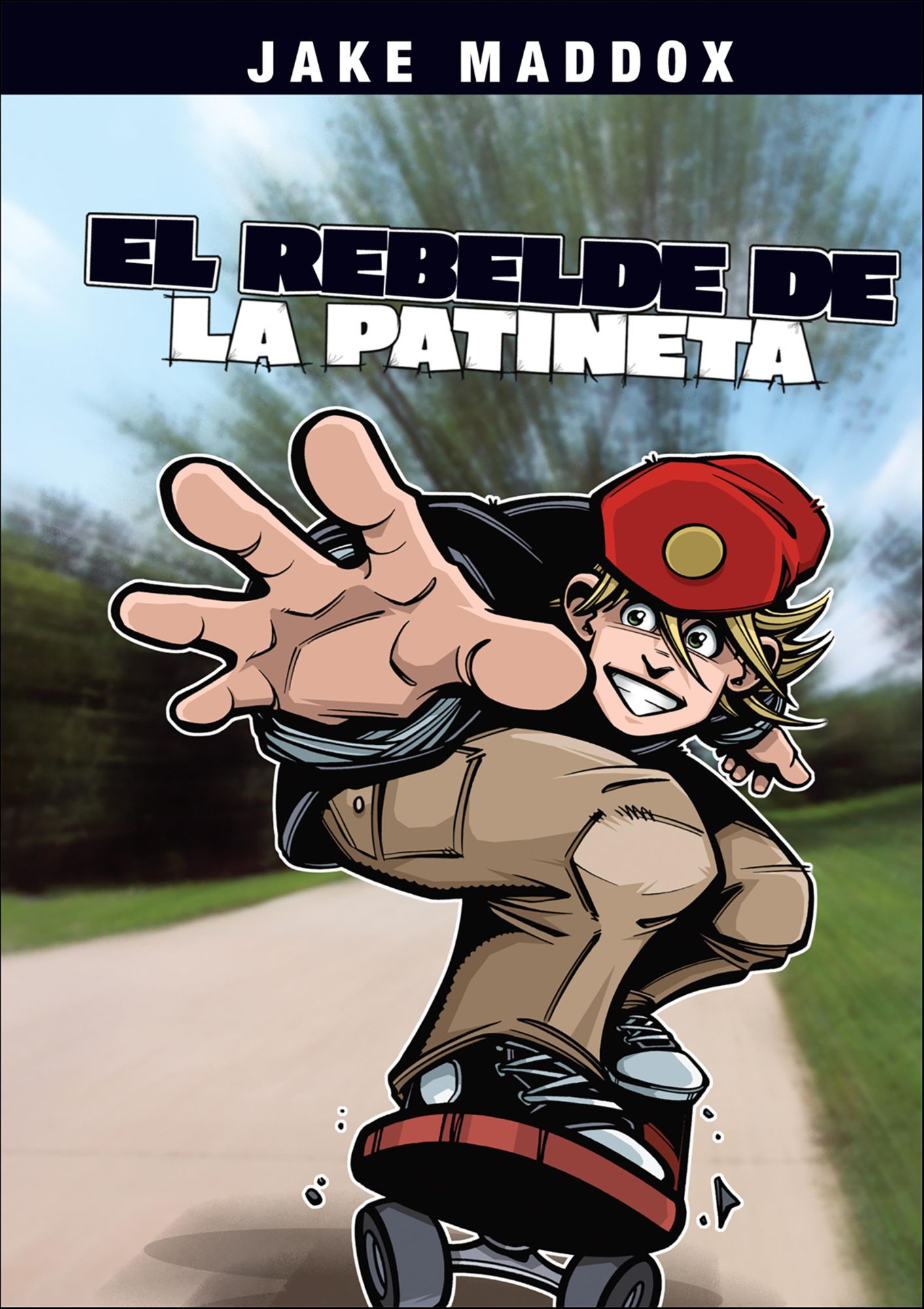 Jake Maddox: El Rebelde de la Patineta