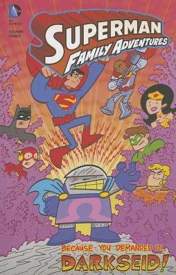 Superman Family Adventures : Because You Demanded It... Darkseid!