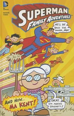 Superman Family Adventures : And Now... Ma Kent!
