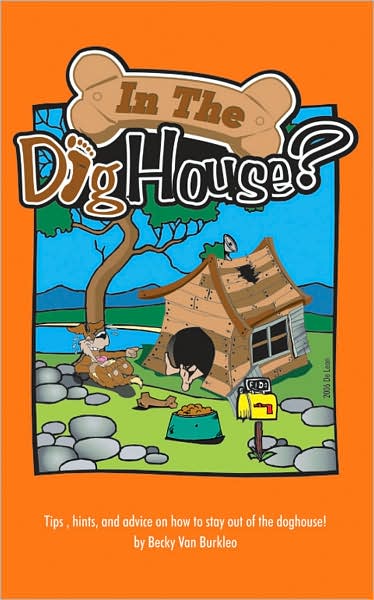 In the Doghouse?: Tips Hints and Advice on How to Stay Out of the Doghouse!