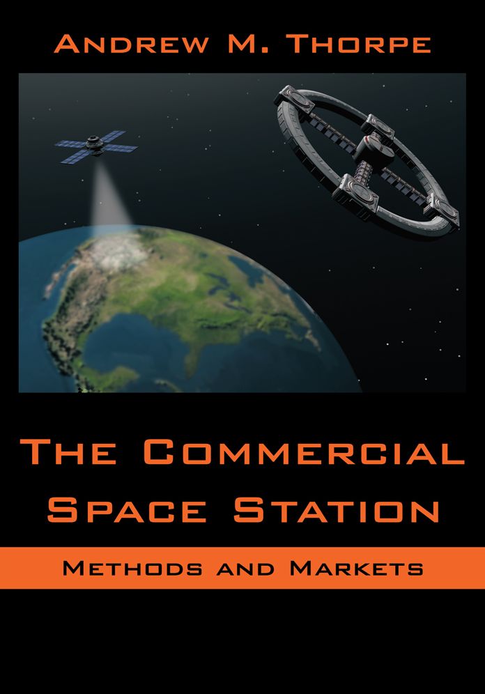 The Commercial Space Station: Methods and Markets