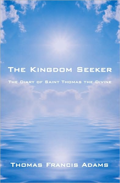 The Kingdom Seeker: The Diary of Saint Thomas the Divine