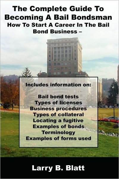 The Complete Guide To Becoming A Bail Bondsman