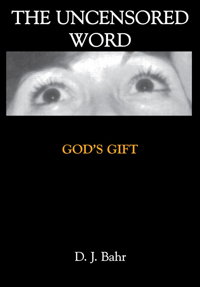 The Uncensored Word: GOD'S GIFT