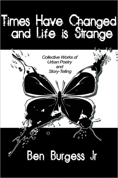Times Have Changed and Life is Strange: Collective Works of Urban Poetry and Story-Telling