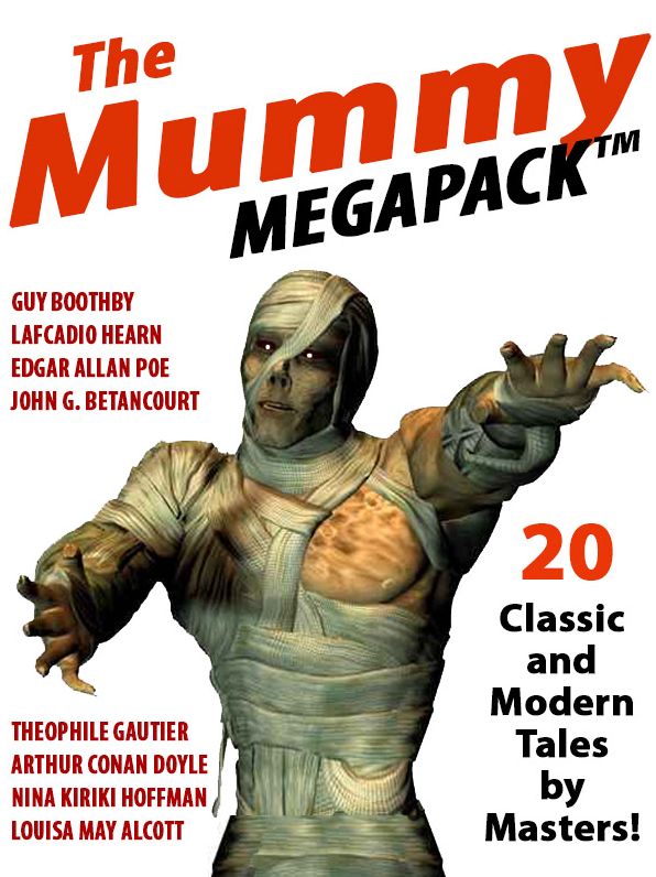 The Mummy Megapack: 20 Modern and Classic Tales