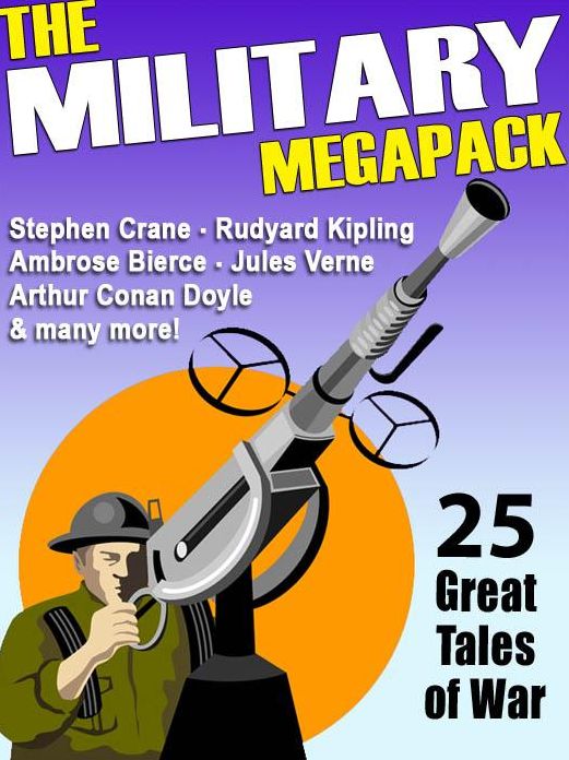 The Military Megapack: 25 Great Tales of War