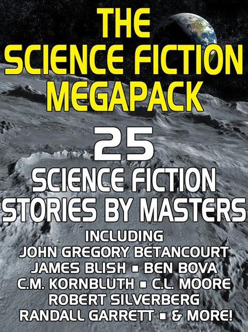 The Science Fiction Megapack: 25 Classic Science Fiction Stories