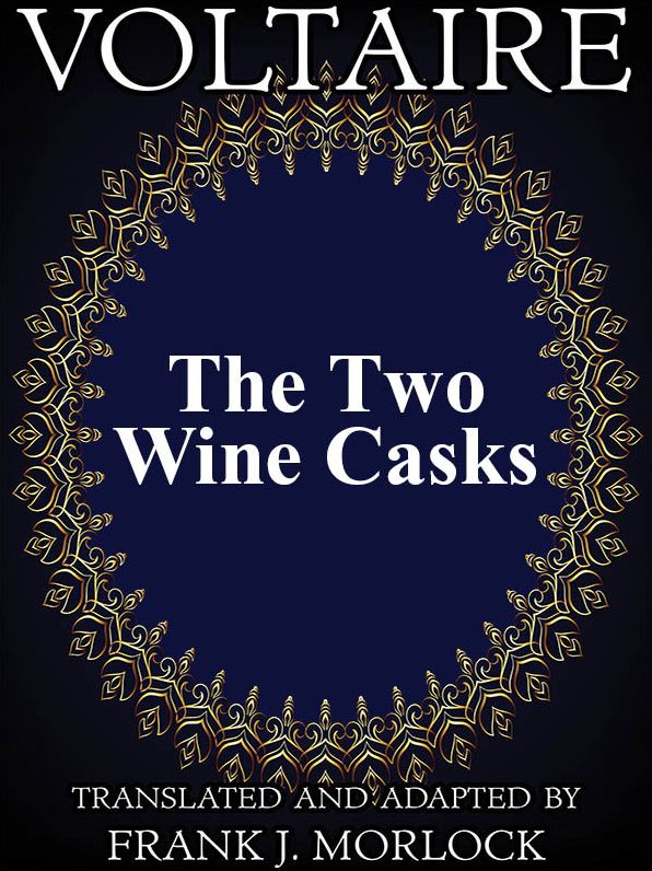 The Two Wine Casks: A Play in Three Acts
