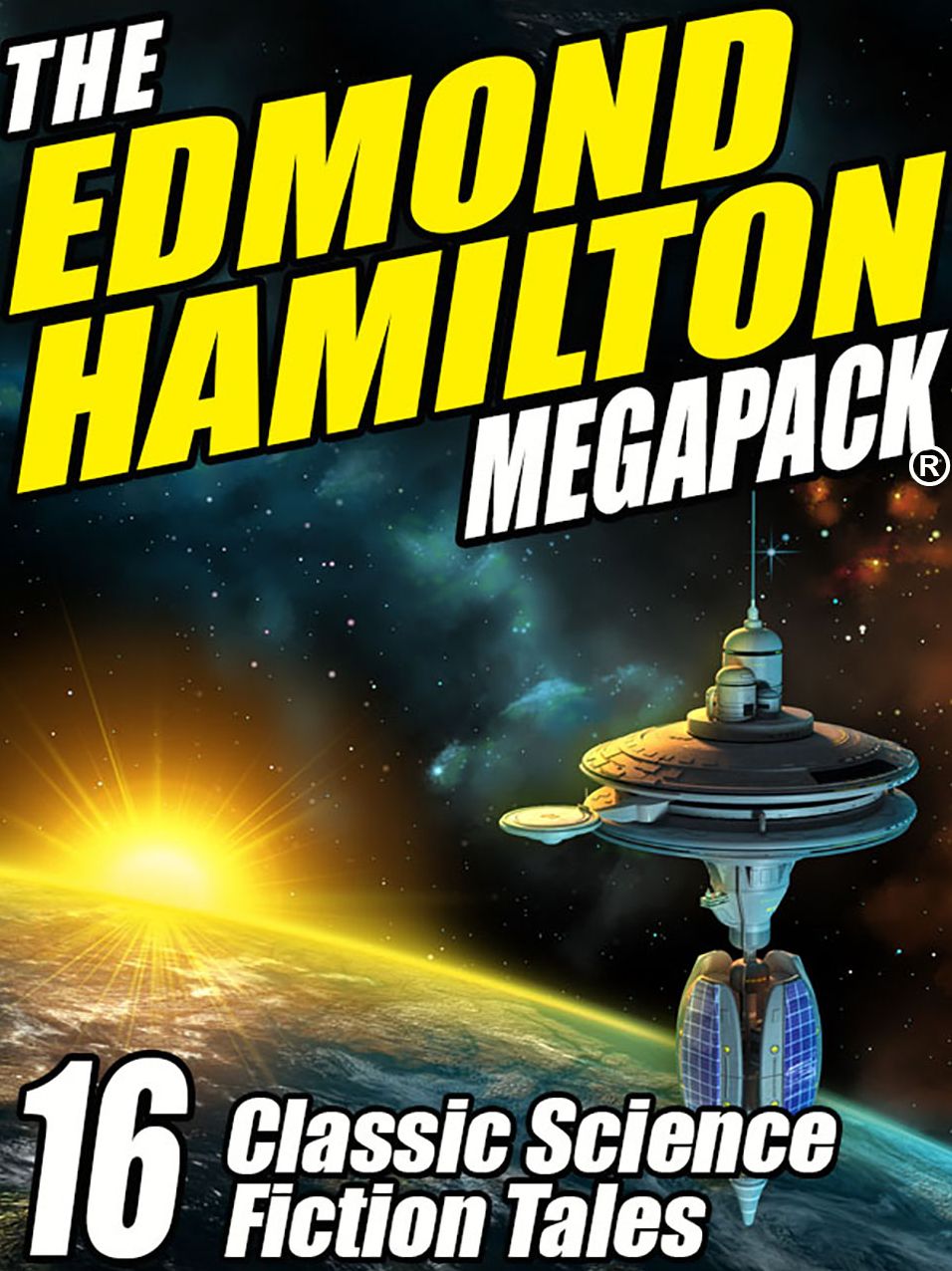 The Edmond Hamilton Megapack: 16 Classic Science Fiction Tales