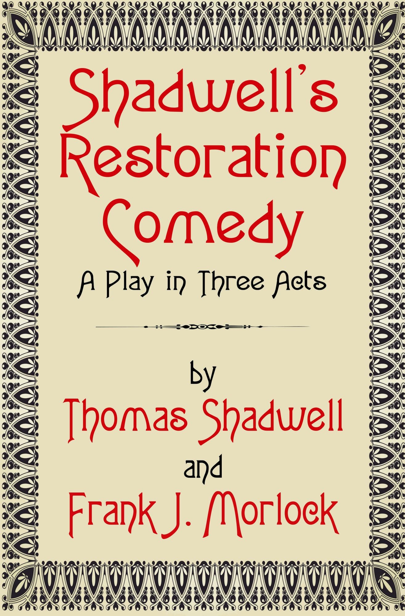 Shadwell's Restoration Comedy: A Play in Three Acts