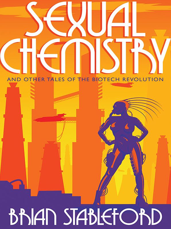 Sexual Chemistry and Other Tales of the Biotech Revolution