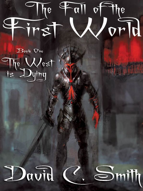 The West Is Dying: The Fall of the First World, Book One