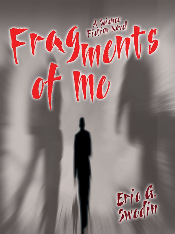 Fragments of Me: A Science Fiction Novel