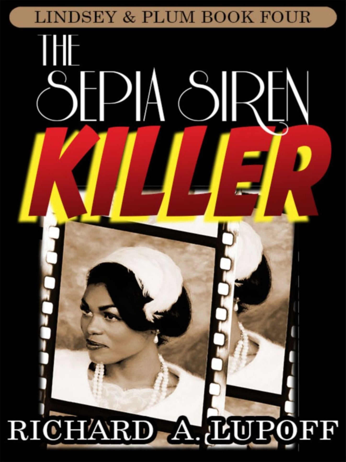 The Sepia Siren Killer: The Lindsey?& Plum Detective Series, Book Four