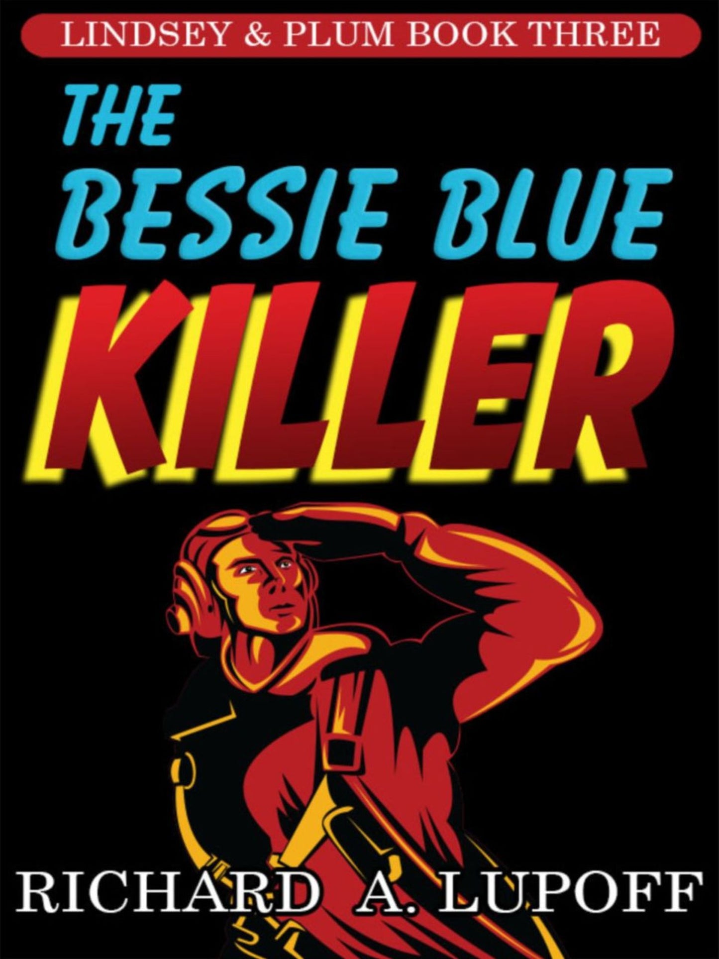The Bessie Blue Killer: The Lindsey & Plum Detective Series, Book Three