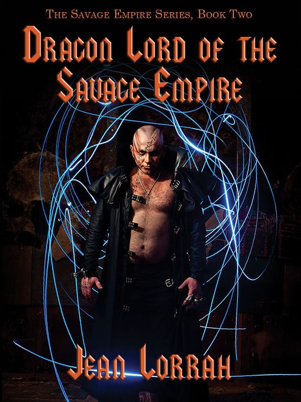 Dragon Lord of the Savage Empire: The Savage Empire, Book 2