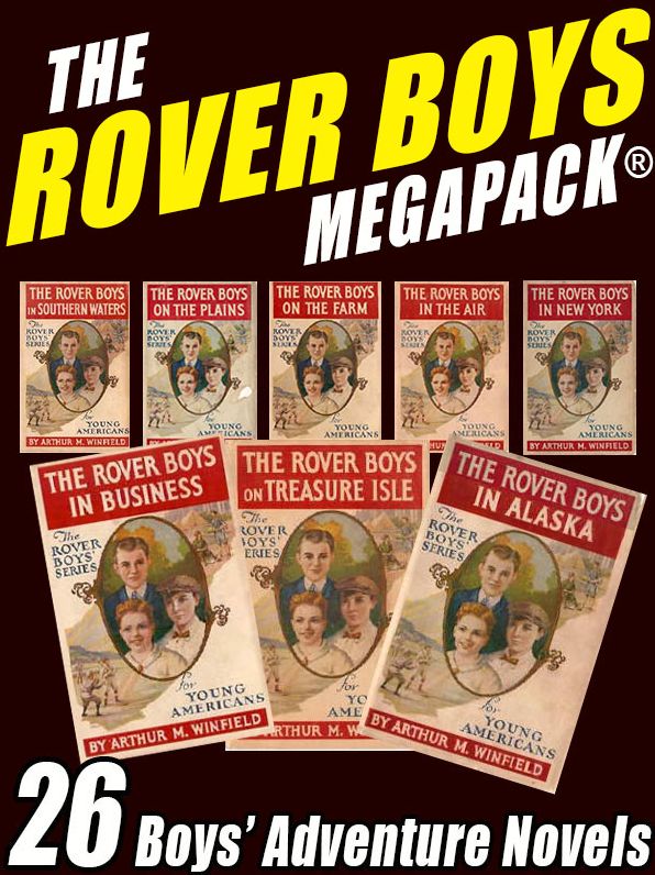 The Rover Boys Megapack: 26 Boys Adventure Novels