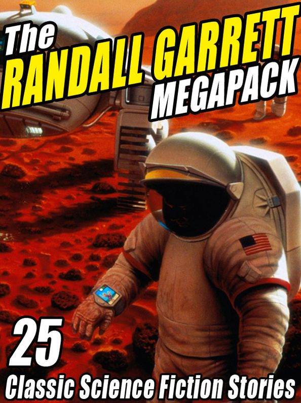 The Randall Garrett Megapack: 25 Classic Science Fiction Stories
