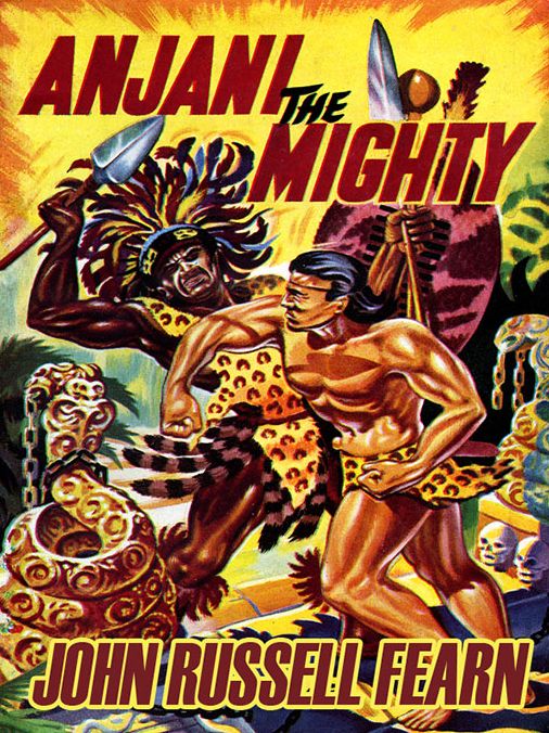 Anjani the Mighty: A Lost Race Novel (Anjani, Book 2)