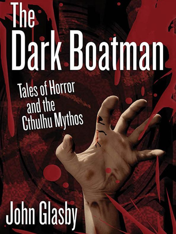 The Dark Boatman: Tales of Horror and the Cthulhu Mythos