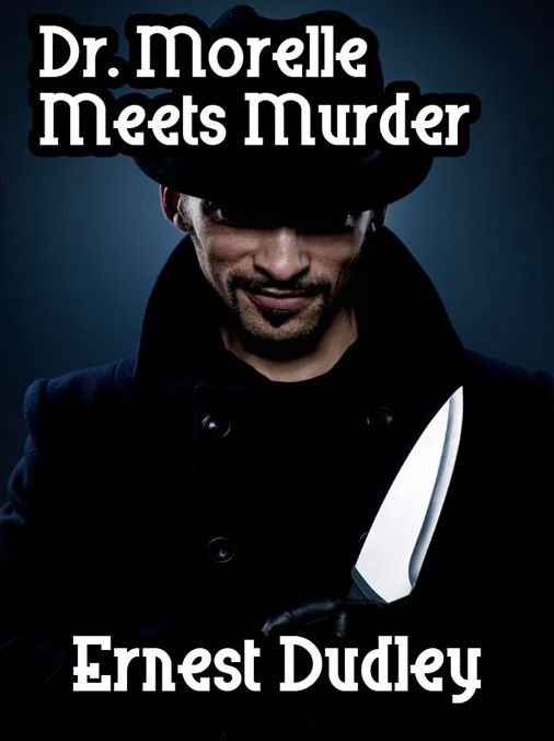 Dr. Morelle Meets Murder: Classic Crime Stories