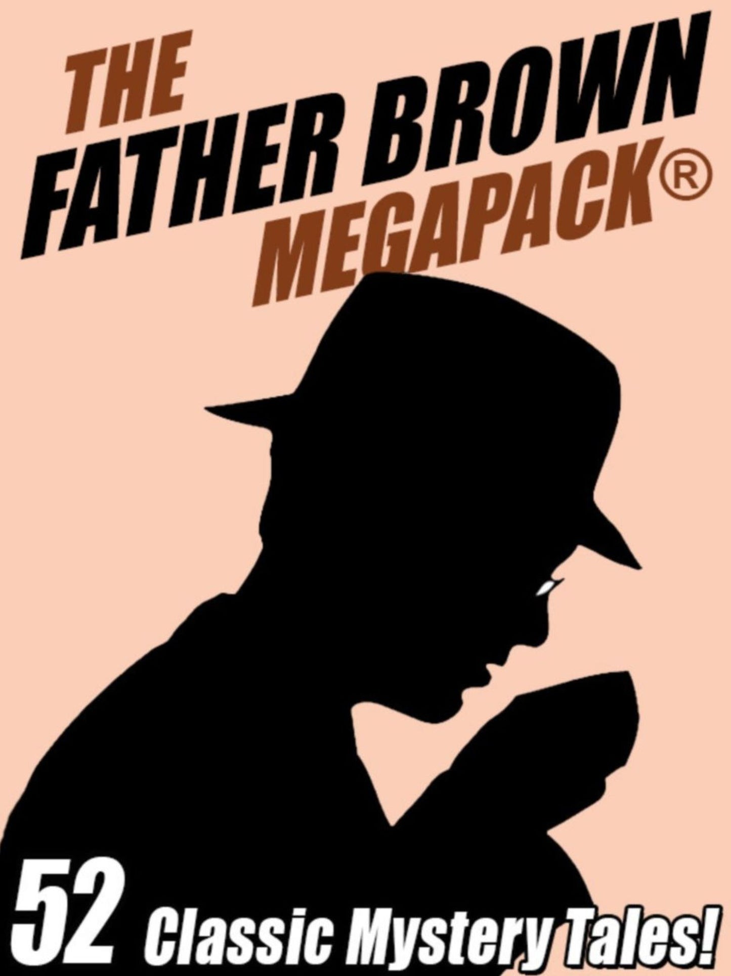 The Father Brown Megapack: 52 Classic Mystery Tales
