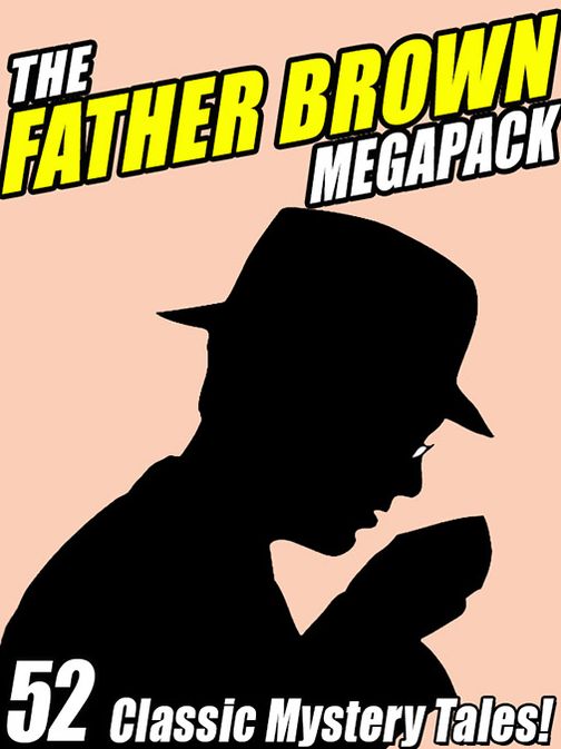 The Father Brown Megapack: 52 Classic Mystery Tales