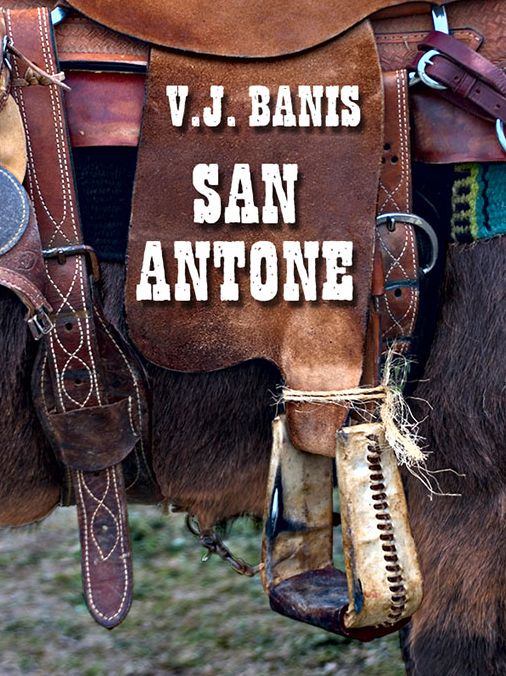 San Antone: An Historical Novel